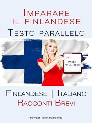 cover image of Imparare il finlandese--Testo parallelo [Finlandese | Italiano] Racconti Brevi
